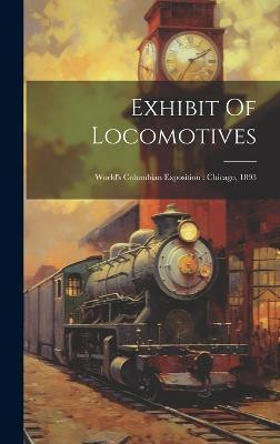 Exhibit Of Locomotives(English, Hardcover, Anonymous)