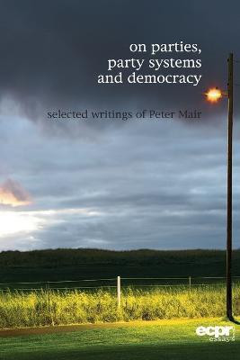 On Parties, Party Systems and Democracy(English, Paperback, Mair Peter)