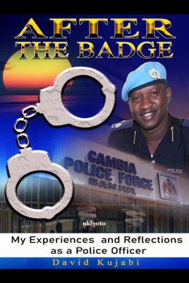 After the Badge(English, Hardcover, Kujabi David)