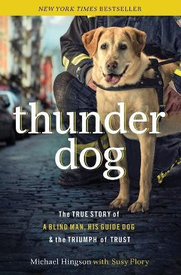 Thunder Dog(English, Paperback, Hingson Michael)