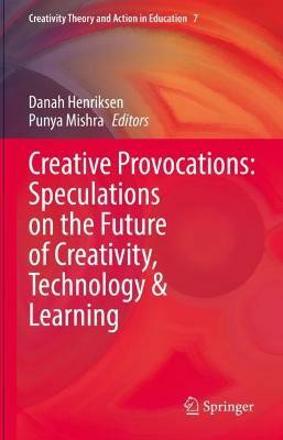 Creative Provocations: Speculations on the Future of Creativity, Technology & Learning(English, Hardcover, unknown)