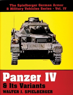 Panzer IV & Its Variants(English, Hardcover, Spielberger Walter J.)