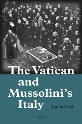 The Vatican and Mussolini's Italy(English, Electronic book text, Ceci Lucia)