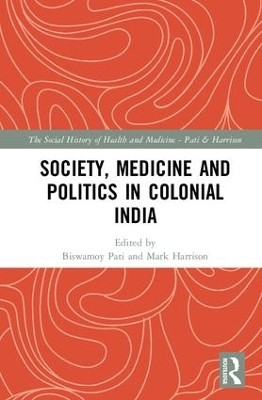 Society, Medicine and Politics in Colonial India(English, Hardcover, unknown)