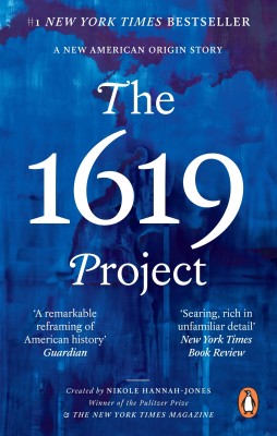 The 1619 Project(English, Paperback, Hannah-Jones Nikole)