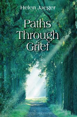 Paths through Grief(English, Hardcover, Jaeger Helen)