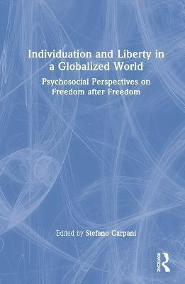 Individuation and Liberty in a Globalized World(English, Hardcover, unknown)