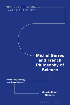 Michel Serres and French Philosophy of Science(English, Hardcover, Simons Massimiliano)