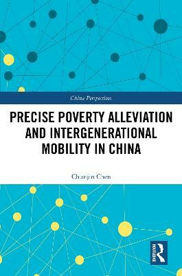 Precise Poverty Alleviation and Intergenerational Mobility in China(English, Hardcover, Chen Chunjin)