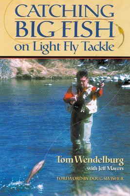 Catching Big Fish on Light Fly Tackle(English, Paperback, University of Wisconsin Press)
