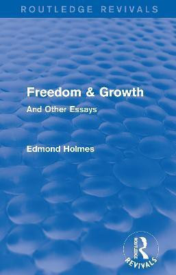 Freedom & Growth (Routledge Revivals)(English, Paperback, Holmes Edmond)