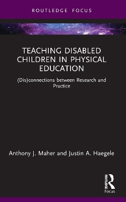 Teaching Disabled Children in Physical Education(English, Paperback, Maher Anthony J.)