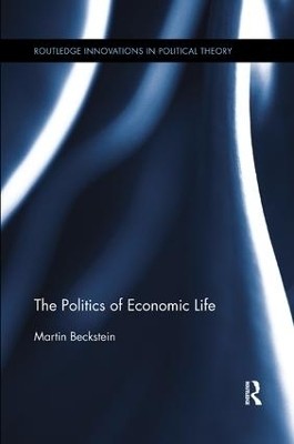 The Politics of Economic Life(English, Paperback, Beckstein Martin)