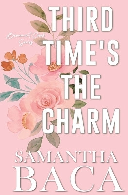 Third Time's The Charm (Special Edition)(English, Paperback, Baca Samantha)