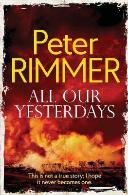 All Our Yesterdays(English, Paperback, Rimmer Peter)