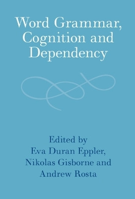 Word Grammar, Cognition and Dependency(English, Hardcover, unknown)