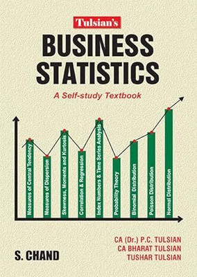 Tulsian's Business Statistics : A Self-Study Textbook(Paperback, Tushar Tulsian, CA Bharat Tulsian CA, Dr. P C Tulsian (Author) Format: Kindle Edition)