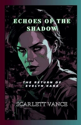 Echoes of the Shadow(English, Paperback, Vance Scarlett)