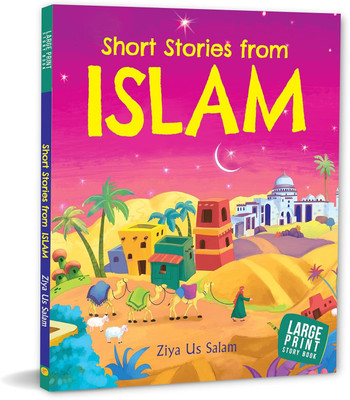 Story Book: Short Stories from Islam - Large Print Story book - Religion books for Kids(English, Paperback, Ziya Us Salam)