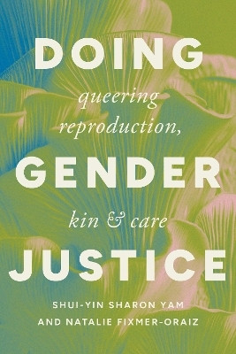 Doing Gender Justice(English, Paperback, Yam Shui-yin Sharon)