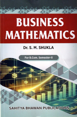 Business Mathematics B.Com. Semester-II(Paperback, Dr. S. M. Shukla)