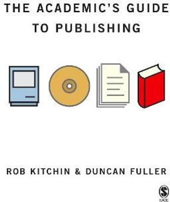 The Academic's Guide to Publishing(English, Electronic book text, Kitchin Rob)