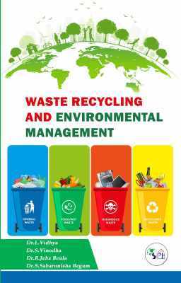 Waste Recycling and Environmental Management(Paperback, Dr. L. VIDHYA Dr. S. VINODHA Dr. R. JEBA BEULA Dr. S. SABARUNISHA BEGUM)
