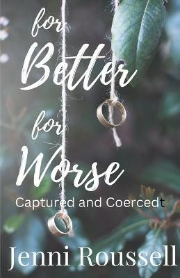 For Better for Worse(English, Paperback, Roussell Jenni)