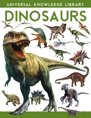 Universal Knowledge Library - Dinosaurs(English, Hardcover, unknown)