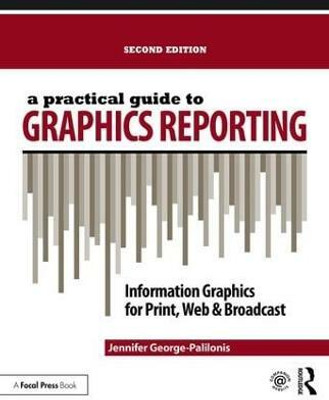 A Practical Guide to Graphics Reporting(English, Paperback, George-Palilonis Jennifer)