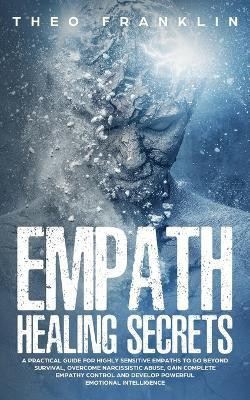 Empath Healing Secrets(English, Paperback, Franklin Theo)