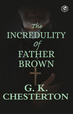 The Incredulity of Father Brown(Paperback, G. K. Chesterton)
