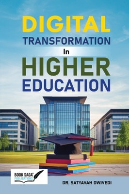 Digital Transformation in Higher Education(Paperback, Dr. Satyavah Dwivedi)