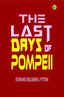 The Last Days of Pompeii(Hardcover, Edward Bulwer-Lytton)