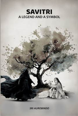 Savitri a Legend and a Symbol [Hardcover](Hardcover, Sri Aurobindo)