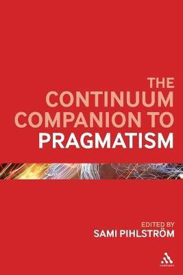 The Continuum Companion to Pragmatism(English, Electronic book text, unknown)