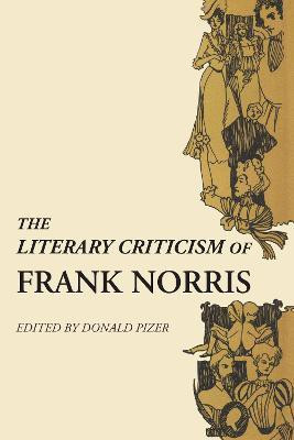 The Literary Criticism of Frank Norris(English, Paperback, unknown)