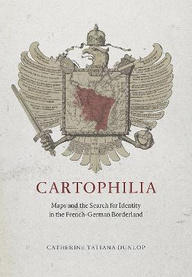 Cartophilia(English, Hardcover, Dunlop Catherine Tatiana)