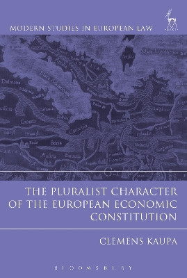 The Pluralist Character of the European Economic Constitution(English, Paperback, Kaupa Clemens)