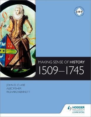 Making Sense of History: 1509-1745(English, Paperback, Fisher Alec)