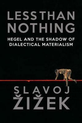 Less Than Nothing(English, Hardcover, Zizek Slavoj)