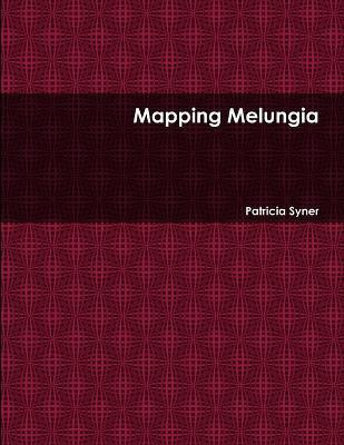 Mapping Melungia(English, Paperback, Syner Patricia)