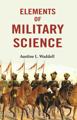 Elements of Military Science(Paperback, Austine L. Waddell)