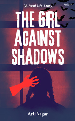 The Girl Against Shadows(Paperback, Arti Nagar)