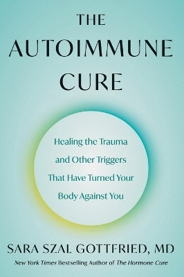 The Autoimmune Cure(English, Paperback, Gottfried Sara Szal)