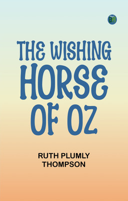 The Wishing Horse of Oz(Paperback, Ruth Plumly Thompson)