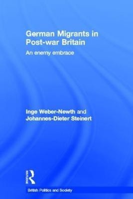 German Migrants in Post-War Britain(English, Hardcover, Weber-Newth Inge)