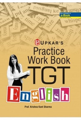 UPKAR PRAKASHAN PRACTICE WORK BOOK TGT ENGLISH(English, Paperback, Prof. Krishna Kant Sharma)