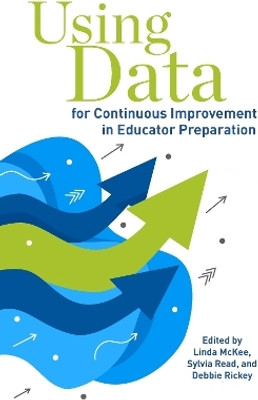 Using Data for Continuous Improvement in Educator Preparation(English, Paperback, unknown)
