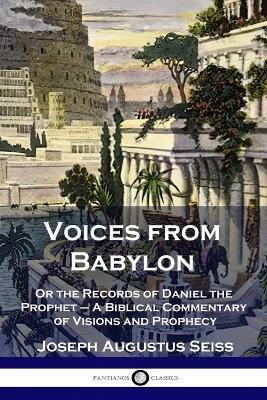 Voices from Babylon(English, Paperback, Seiss Joseph Augustus)